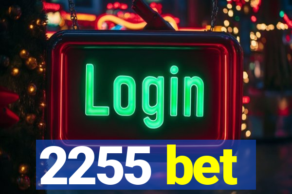 2255 bet
